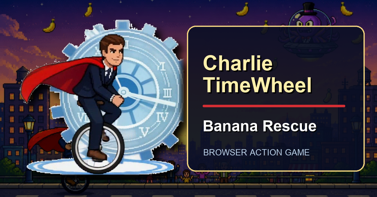 Charlie TimeWheel: Banana Rescue